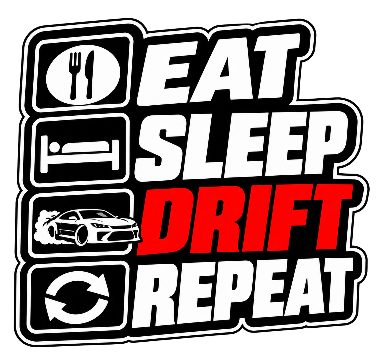 Eat Sleep Drift Repeat